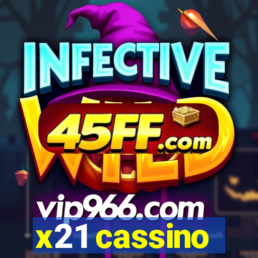 x21 cassino